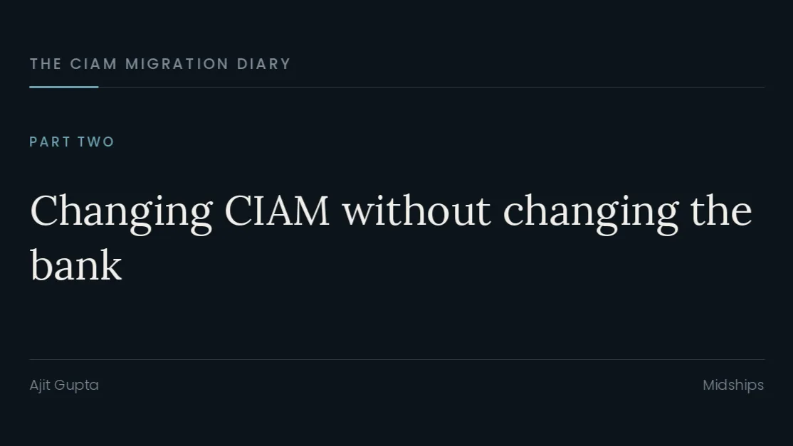 Changing CIAM without changing the bank